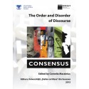 Consensus The Order and Disorder of Discourse