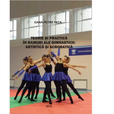 Teorie si practica in ramuri ale gimnasticii: artistica si acrobatica