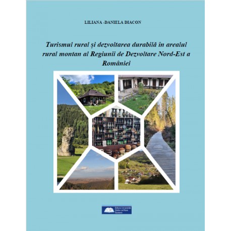 Turismul rural și dezvoltarea durabilă în arealul montan al Regiunii de Dezvoltare Nord -Est a României