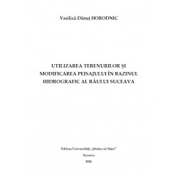 Utilizarea terenurilor şi modificarea peisajului în bazinul hidrografic al râului Suceava