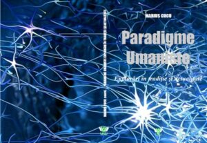 Paradigme umaniste : explorări în tradiţie şi actualitate
