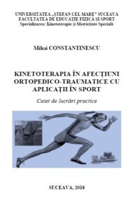 KINETOTERAPIA IN AFECTIUNI  ORTOPEDICO-TRAUMATICE CU APLICATII IN SPORT