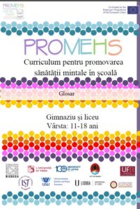 Curriculum pentru promovarea sănătăţii mintale în şcoală.  Glosar. Gimnaziu şi liceu. Vârsta 11-18 ani