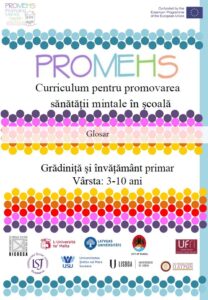 Curriculum pentru promovarea sănătăţii mintale în şcoală.  Glosar. Grădiniţă şi învăţământ primar. Vârsta 3-10 ani