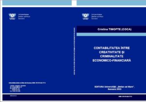 CONTABILITATEA ÎNTRE CREATIVITATE ȘI CRIMINALITATE ECONOMICO-FINANCIARĂ