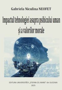 IMPACTUL TEHNOLOGIEI ASUPRA PSIHICULUI UMAN ȘI A VALORILOR MORALE
